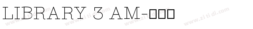 LIBRARY 3 AM字体转换